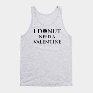 I Donut Need A Valentine Tank Top